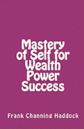 Mastery of Self for Wealth Power Success