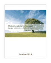 Jonathan Brink - Thrive Leadership Manual: Engaging God's Mission In The Way Of Jesus, Häftad