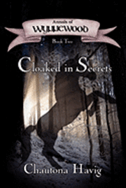 Chautona Havig - Annals of Wynnewood: Cloaked in Secrets, Häftad. Tillgänglighet: Lägg i varukorg