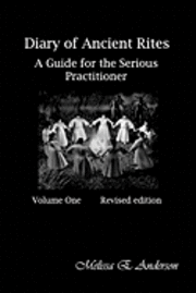 Melissa E. Anderson - Diary of Ancient Rites,: A Guide for the Serious Practitioner, Häftad. Tillgänglighet: Lägg i varukorg