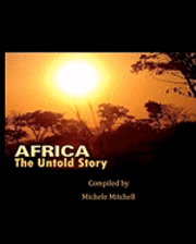 Michele Mitchell - Africa The Untold Story, Häftad. Tillgänglighet: Lägg i varukorg