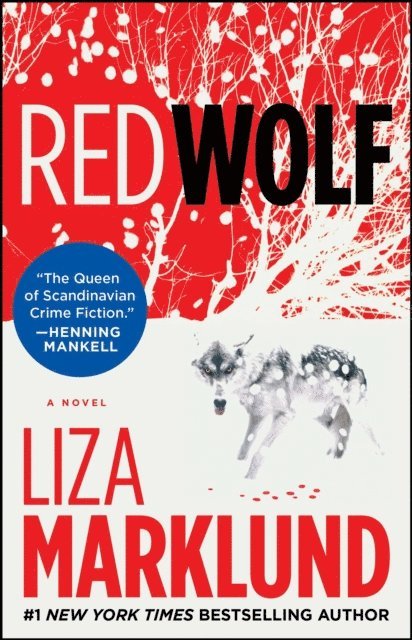 Liza Marklund - Red Wolf, E-bok