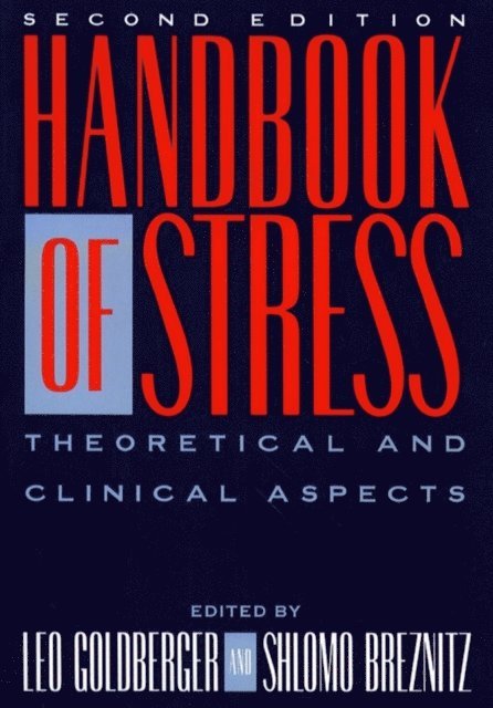 Shlomo Breznitz, Leo Goldberger - Handbook of Stress, 2nd Ed, E-bok
