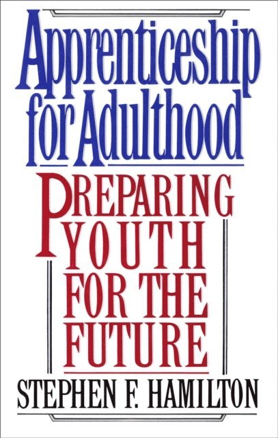 Stephen F. Hamilton - Apprenticeship for Adulthood, E-bok