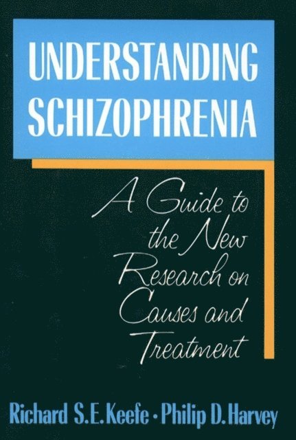 Philip D. Harvey, Richard Keefe - Understanding Schizophrenia, E-bok