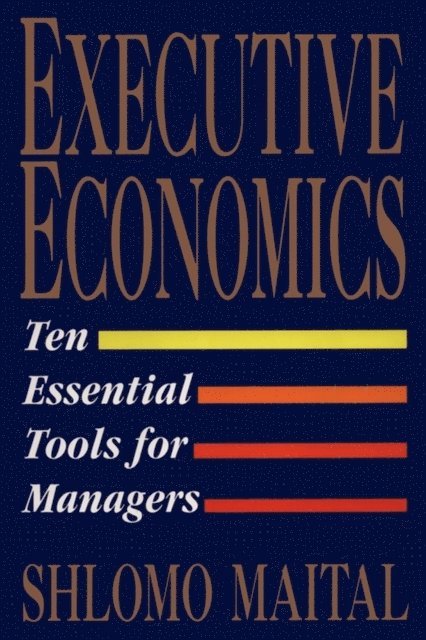 Shlomo Maital - Executive Economics, E-bok
