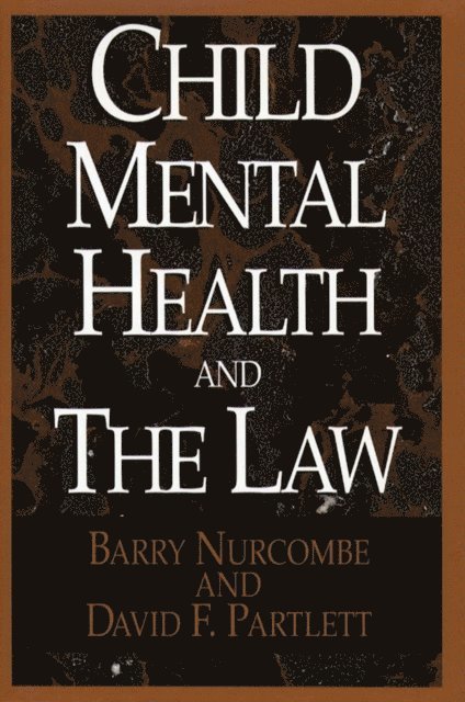 Barry Nurcombe - Child Mental and the Law, E-bok