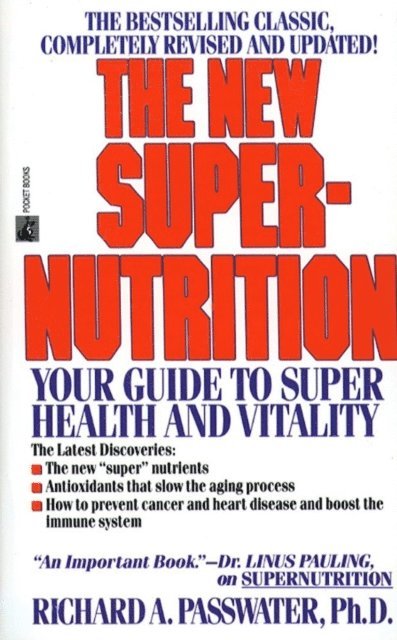 Richard Passwater - New Super-Nutrition, E-bok