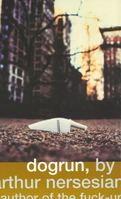 Arthur Nersesian - Dogrun, E-bok