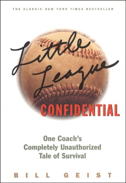 Bill Geist - Little League Confidential, E-bok