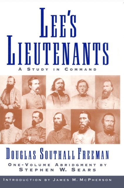 Douglas Southall Freeman - Lee's Lieutenants Third Volume Abridged, E-bok