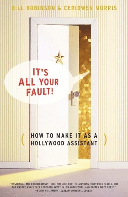 Ceridwen Morris, Bill Robinson - Its All Your Fault, E-bok