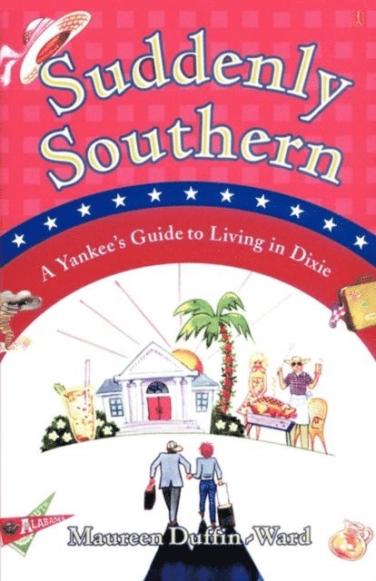 Maureen Duffin-Ward - Suddenly Southern, E-bok
