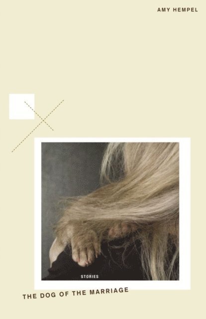 Amy Hempel - Dog of the Marriage, E-bok