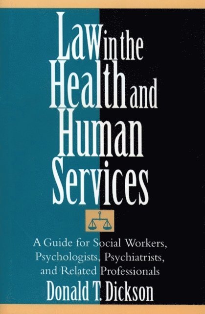 Donald T. Dickson - Law in the Health and Human Services, E-bok. Tillgänglighet: Lägg i varukorg