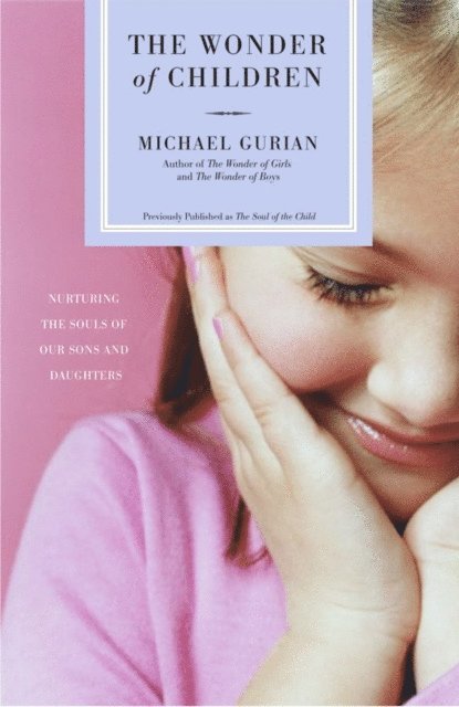 Michael Gurian - Wonder of Children, E-bok