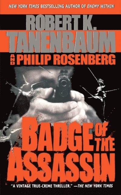 Philip Rosenberg, Robert K. Tanenbaum - Badge of the Assassin, E-bok