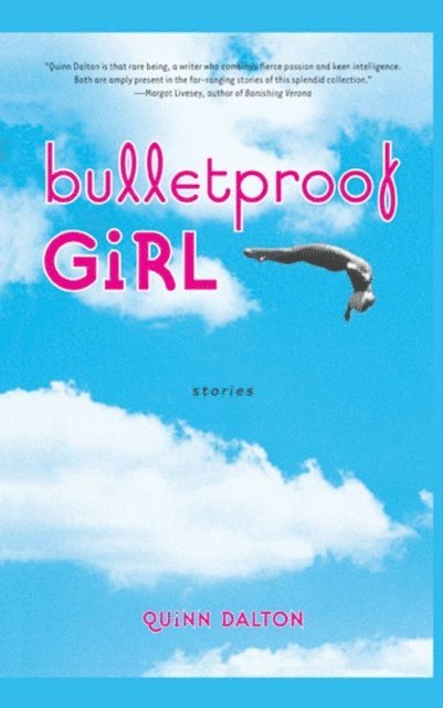 Quinn Dalton - Bulletproof Girl, E-bok