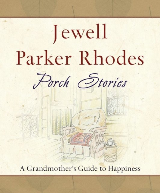 Jewell Parker Rhodes - Porch Stories, E-bok
