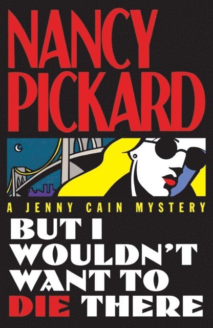 Pickard - But I Wouldn't Want to Die There, E-bok