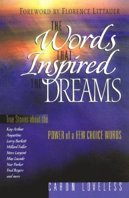 Caron Chandler Loveless - Words that Inspired the Dreams, E-bok