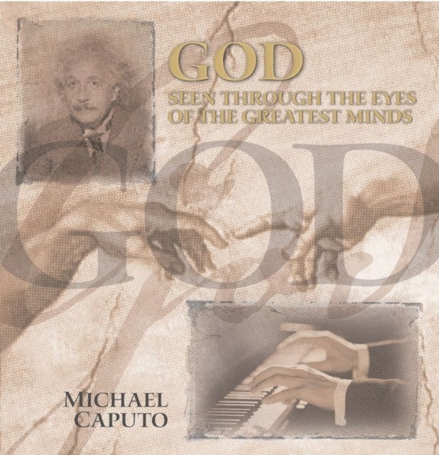 Michael Caputo - God Seen Through the Eyes of the Greatest Minds, E-bok