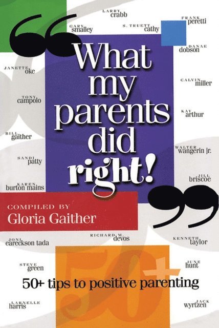 Gloria Gaither - What My Parents Did Right!, E-bok