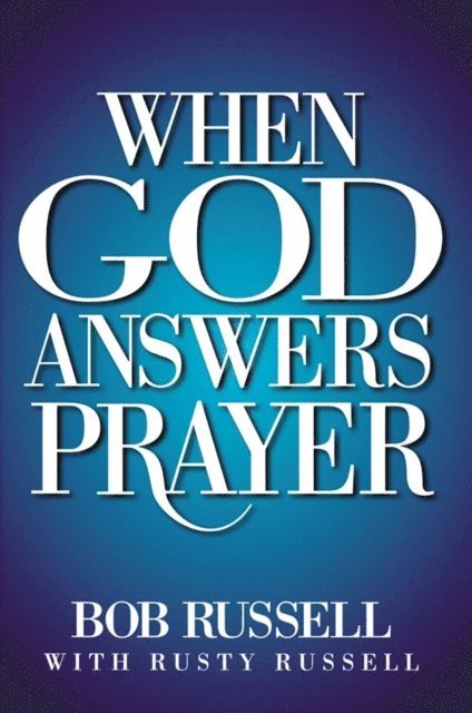 Rusty Russell, Bob Russell - When God Answers Prayer, E-bok