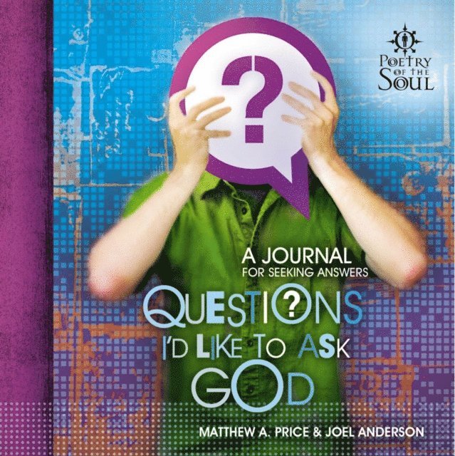 Joel Anderson, Matthew A. Price - Questions I'd Like to Ask God, E-bok