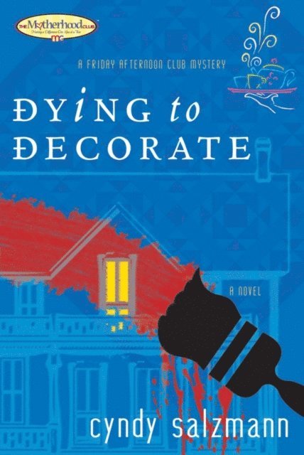 Cyndy Salzmann - Dying to Decorate, E-bok