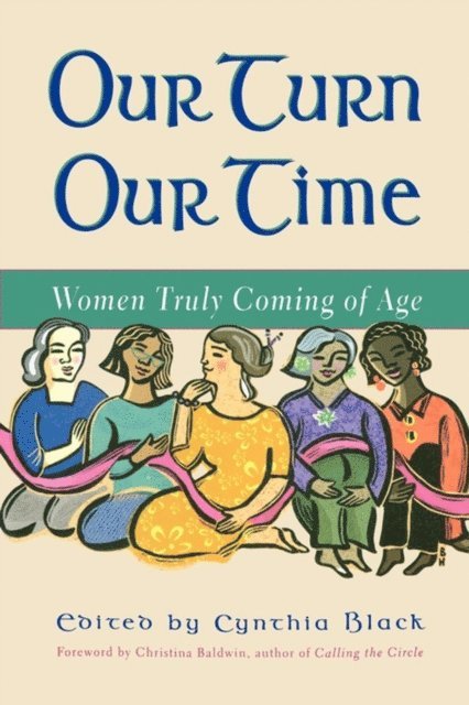 Christina Baldwin - Our Turn Our Time, E-bok