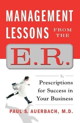 Paul Auerbach - Management Lessons from the E.R., Häftad. Tillgänglighet: Lägg i varukorg