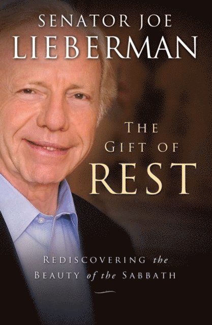 David Klinghoffer, Joseph I. Lieberman - Gift of Rest, E-bok