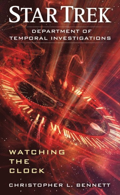 Christopher L. Bennett - Department of Temporal Investigations: Watching the Clock, E-bok