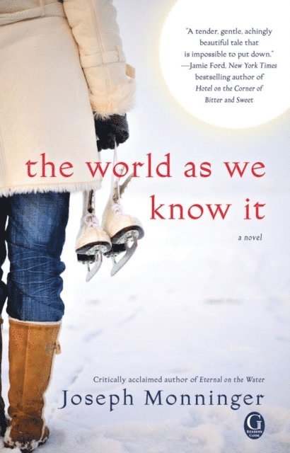 Joseph Monninger - World As We Know It, E-bok