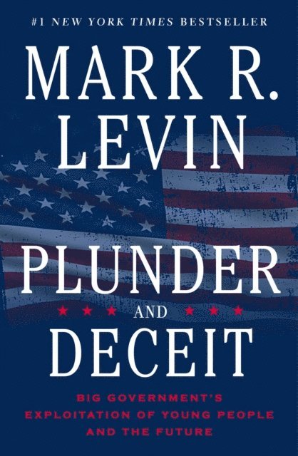 Mark R. Levin - Plunder and Deceit, E-bok