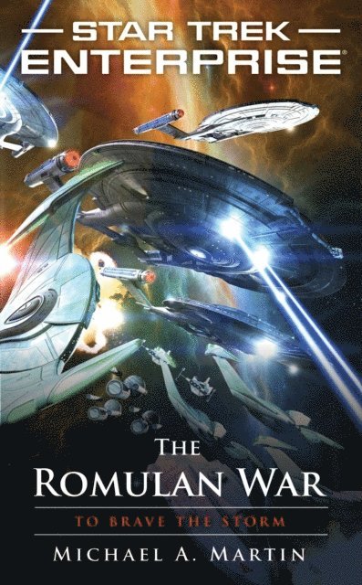 Michael A. Martin - Romulan War: To Brave the Storm, E-bok