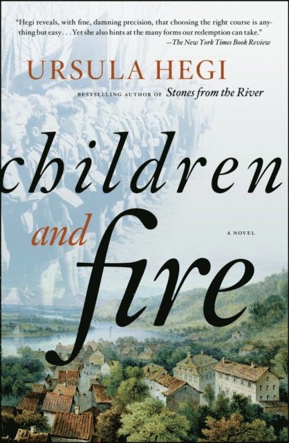 Ursula Hegi - Children and Fire, E-bok