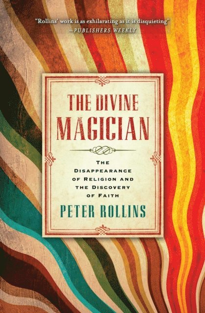Peter Rollins - Divine Magician, E-bok