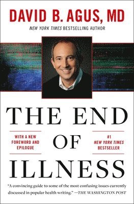 David B. Agus - The End of Illness, Häftad