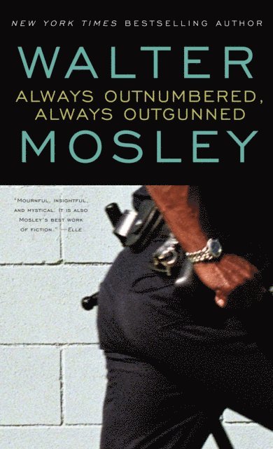 Walter Mosley - Always Outnumbered, Always Outgunned, E-bok