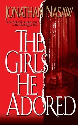 Jonathan Nasaw - The Girls He Adored, Häftad