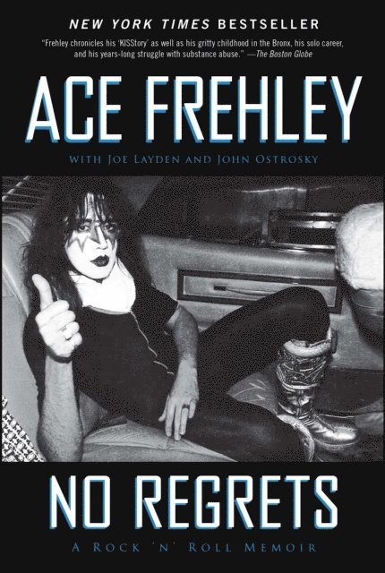 John Ostrosky, Joe Layden, Ace Frehley - No Regrets, E-bok