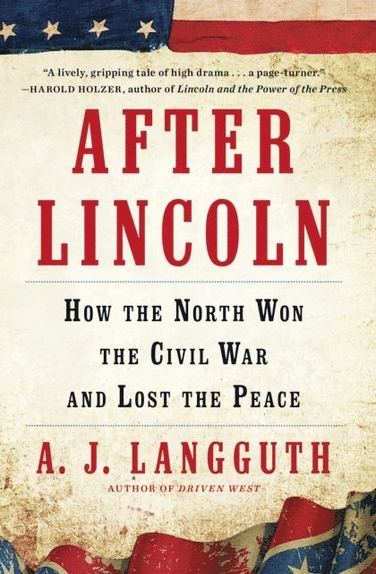 A. J. Langguth - After Lincoln, E-bok