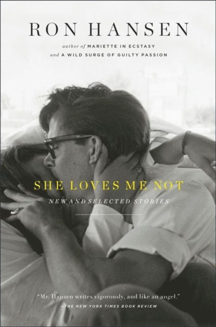 Ron Hansen - She Loves Me Not, E-bok