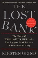 Kirsten Grind - The Lost Bank: The Story of Washington Mutual - The Biggest Bank Failure in American History, Häftad