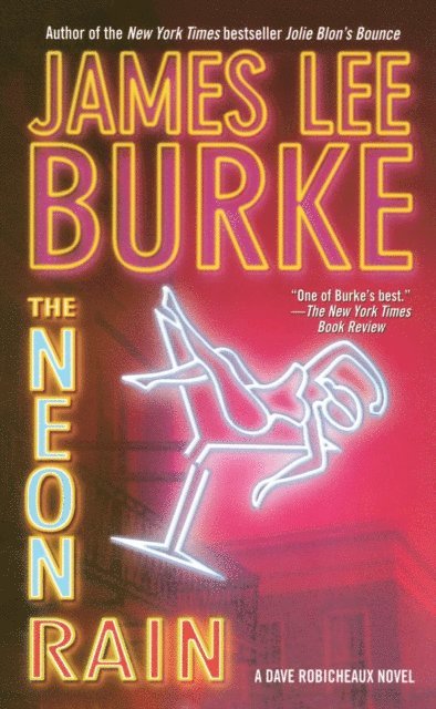 James Lee Burke - Neon Rain, E-bok