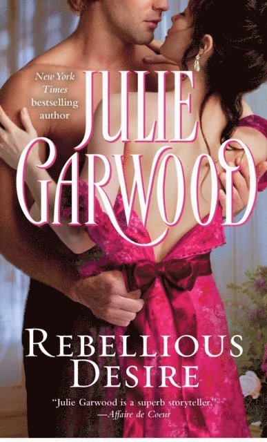 Julie Garwood - Rebellious Desire, E-bok