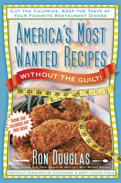 Ron Douglas - America's Most Wanted Recipes Without the Guilt, E-bok