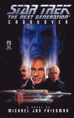 Star Trek: The Next Generation: Crossover av Michael Jan Friedman